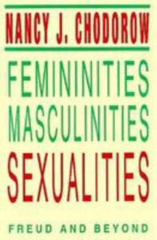Femininities, Masculinities, Sexualities: Freud and Beyond (The Blazer Lectures, 1990) - Book  of the Blazer Lectures