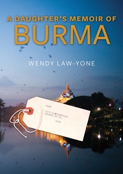 Hardcover A Daughter's Memoir of Burma Book