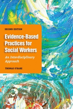 Paperback Evidence-Based Practice for Social Workers, Second Edition: An Interdisciplinary Approach Book