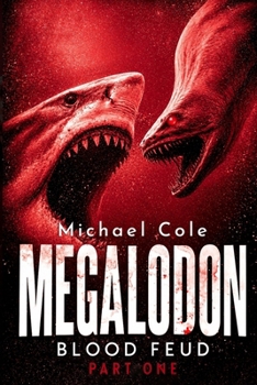 Megalodon Blood Feud: Part 1 (Deep Sea Predators)
