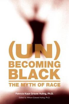 Hardcover (Un)Becoming Black: The Myth of Race Book