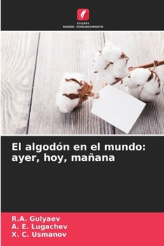 Paperback El algodón en el mundo: ayer, hoy, mañana [Spanish] Book