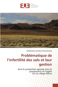 Problématique de l'infertilité des sols et leur gestion (French Edition)