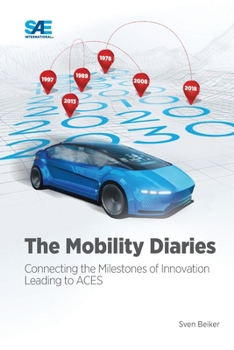 Paperback The Mobility Diaries: Connecting the Milestones of Innovation Leading to ACES Book
