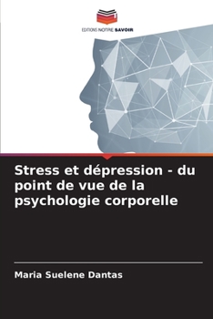 Paperback Stress et dépression - du point de vue de la psychologie corporelle [French] Book