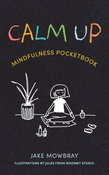 Paperback Calm Up: Mindfulness Pocketbook Book