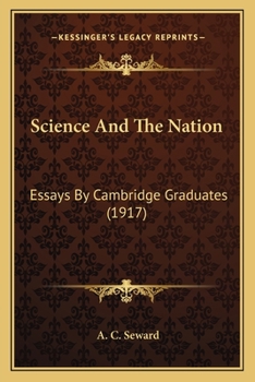 Paperback Science And The Nation: Essays By Cambridge Graduates (1917) Book