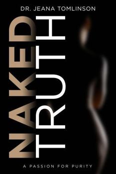 Paperback Naked Truth: A Passion for Purity Book