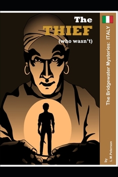 Paperback The Thief Who Wasn't: The Bridgewater Mysteries: Italy Book