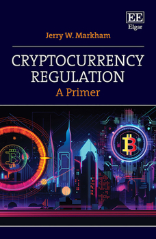 Hardcover Cryptocurrency Regulation: A Primer Book