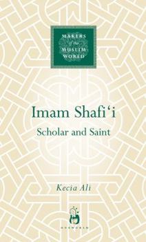 Imam Shafi'i - Book  of the Makers of the Muslim World