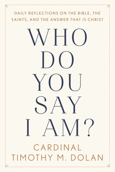 Hardcover Who Do You Say I Am?: Daily Reflections on the Bible, the Saints, and the Answer That Is Christ Book