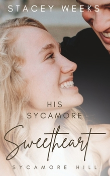 Paperback His Sycamore Sweetheart: (Small-town contemporary romance series book 2) Book