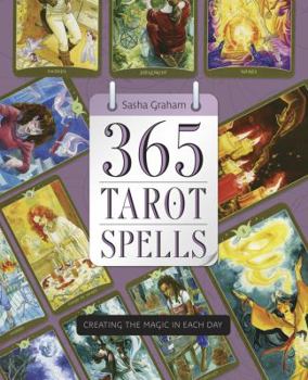 Paperback 365 Tarot Spells: Creating the Magic in Each Day Book