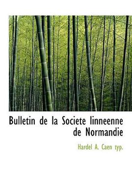 Paperback Bulletin de La Soci T Linn Enne de Normandie Book