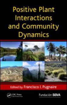 Hardcover Positive Plant Interactions and Community Dynamics Book