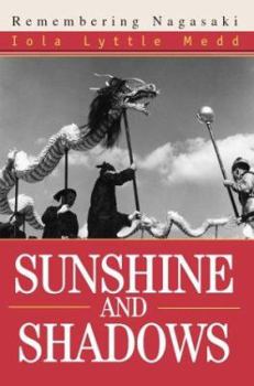 Paperback Sunshine and Shadows: Remembering Nagasaki Book