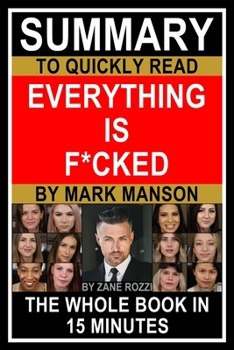 Paperback Summary to Quickly Read Everything is F*cked by Mark Manson Book