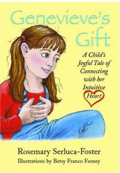 Paperback Genevieve's Gift: A Child's Joyful Tale of Connecting with Her Intuitive Heart Book