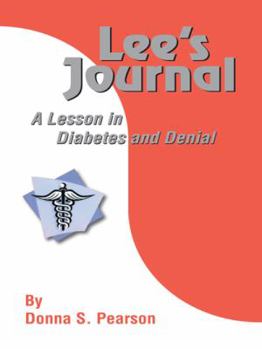 Paperback Lee's Journal: A Lesson in Diabetes and Denial Book