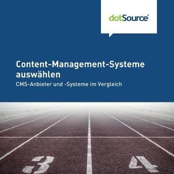 Paperback Content-Management-Systeme auswaehlen: CMS-Anbieter und -Systeme im Vergleich [German] Book
