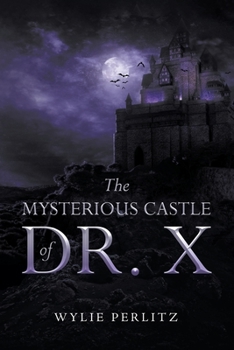Paperback The Mysterious Castle of Dr. X Book