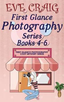 Paperback First Glance Photography Series Books 4-6: First Glance Photgraphy Cozy Mystery Series Book