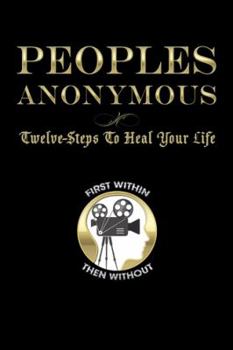 Hardcover Peoples Anonymous: Twelve-Steps to Heal Your Life Book