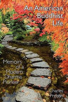 Paperback An American Buddhist Life: Memoirs of a Modern Dharma Pioneer Book