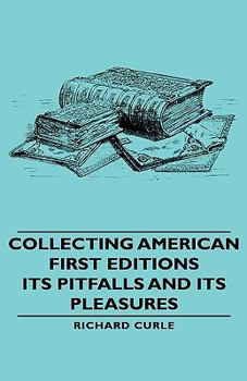 Collecting American First Editions Its Pitfalls And Its Pleasures