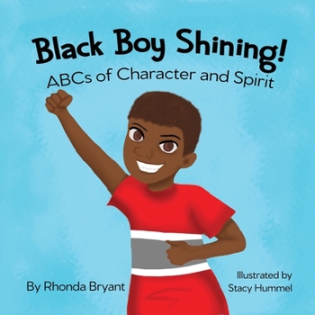 Paperback Black Boy Shining! ABCs of Character and Spirit Book