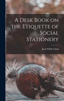 Hardcover A Desk Book on the Etiquette of Social Stationery Book