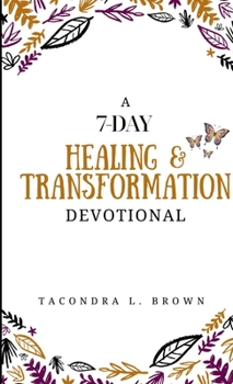 Paperback A 7-Day Healing and Transformation Devotional Book