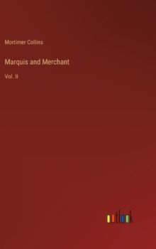 Hardcover Marquis and Merchant: Vol. II Book