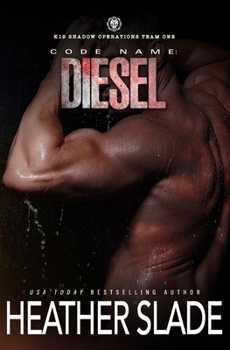 Code Name: Diesel - Book #2 of the K19 Shadow Operations Team One