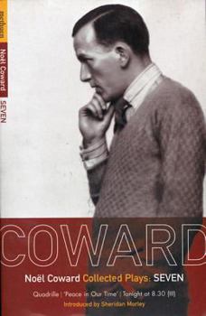 Paperback Coward Plays: 7: Quadrille; 'Peace in Our Time'; Tonight at 8.30 Book