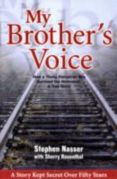 Paperback My Brother's Voice: How a Young Hungarian Boy Survived the Holocaust: A True Story Book