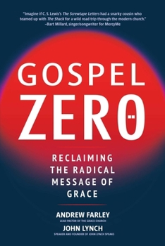 Paperback Gospel Zero: Reclaiming the Radical Message of Grace Book