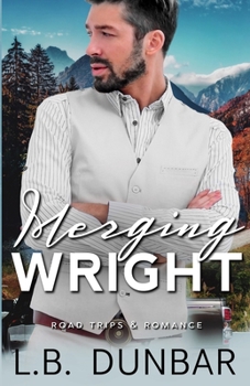 Merging Wright - Book #2 of the Road Trips & Romance