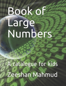 Paperback Book of Large Numbers: A catalogue for kids Book