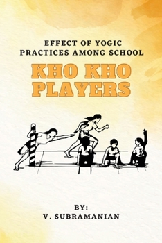 Paperback Effect Of Yogic Practices Among School Kho Kho Players Book