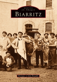 Biarritz - Tome I (Mémoire En Images Locaux) (French Edition)