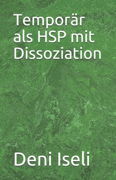 Paperback Temporär als HSP mit Dissoziation [German] Book