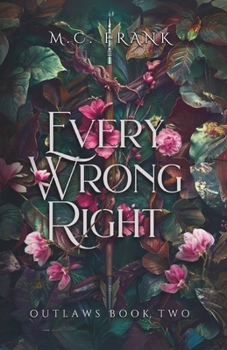 Every Wrong Right - Book #2 of the Outlaws