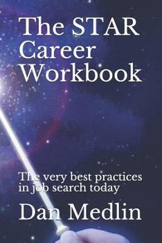 Paperback The STAR Career Workbook: The very best practices in job search today Book