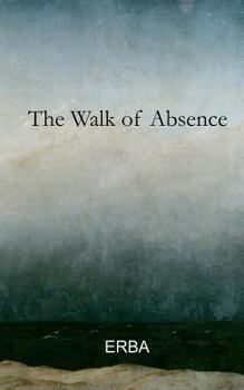 Paperback The Walk of Absence Book