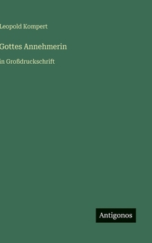 Gottes Annehmerin: in Großdruckschrift