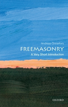 Freemasonry: A Very Short Introduction - Book  of the Oxford's Very Short Introductions series