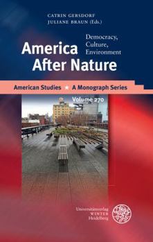 Hardcover America After Nature: Democracy, Culture, Environment Book