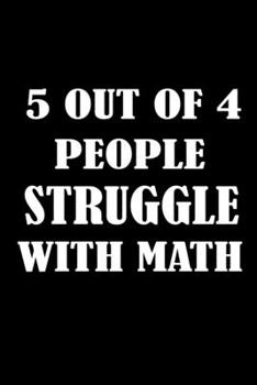5 Out Of 4 People Struggle With Math: Hangman Puzzles | Mini Game | Clever Kids | 110 Lined Pages | 6 X 9 In | 15.24 X 22.86 Cm | Single Player | Funny Great Gift